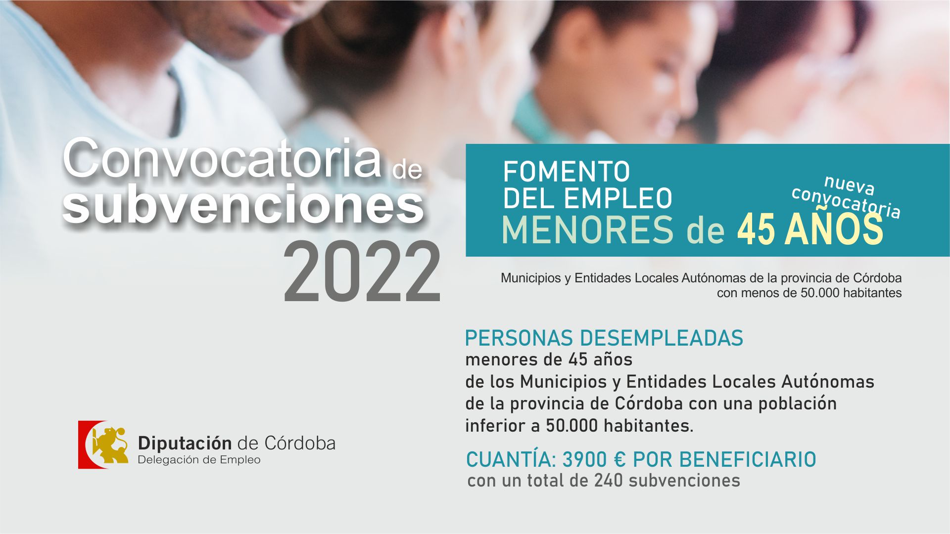 CONVOCATORIA DE SUBVENCIONES A MUNICIPIOS Y ENTIDADES LOCALES AUTÓNOMAS DEL PROGRAMA “FOMENTO DEL EMPLEO MENORES DE 45 AÑOS” DE LA DELEGACIÓN DE EMPLEO DE LA DIPUTACIÓN PROVINCIAL DE CÓRDOBA.